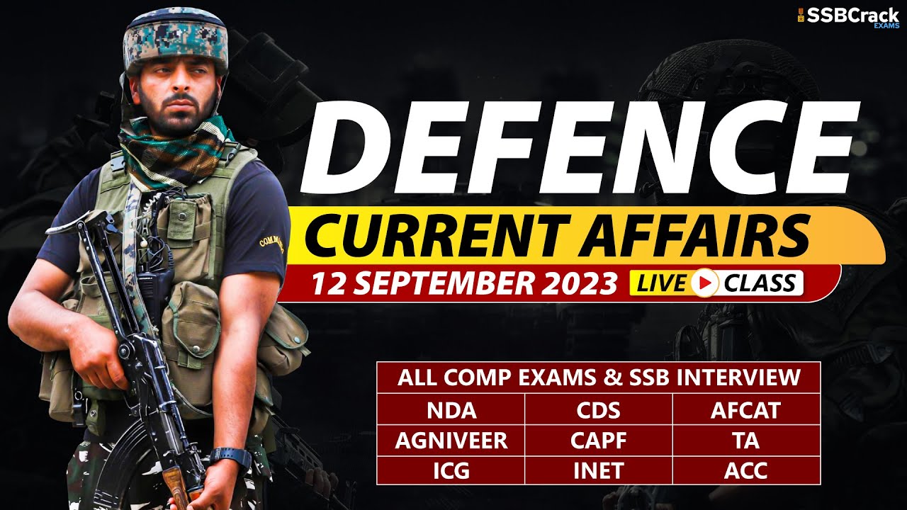 Defence Current Affairs 12 September 2023 | For NDA CDS AFCAT SSB ...