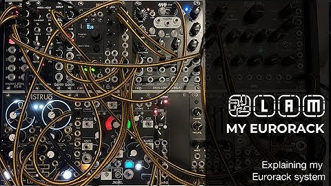 Explaining my Eurorack system and how i got to this point