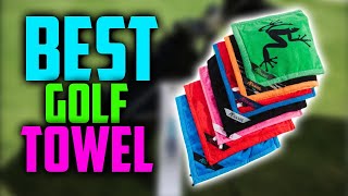 ✅Top 5: BEST Golf Towel In 2022 👌 [ Towels For Golf Bags ]