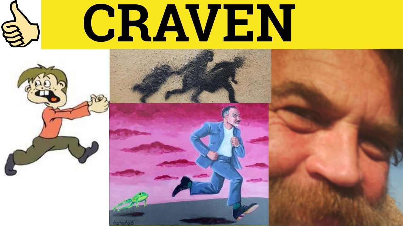 🔵 Craven Cravenly - Craven Meaning - Cravenly Examples - Craven Definition - Formal Literary English