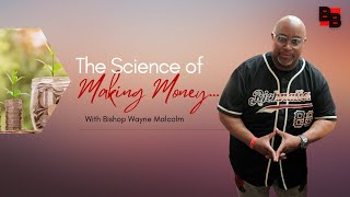THE SCIENCE OF MAKING MONEY