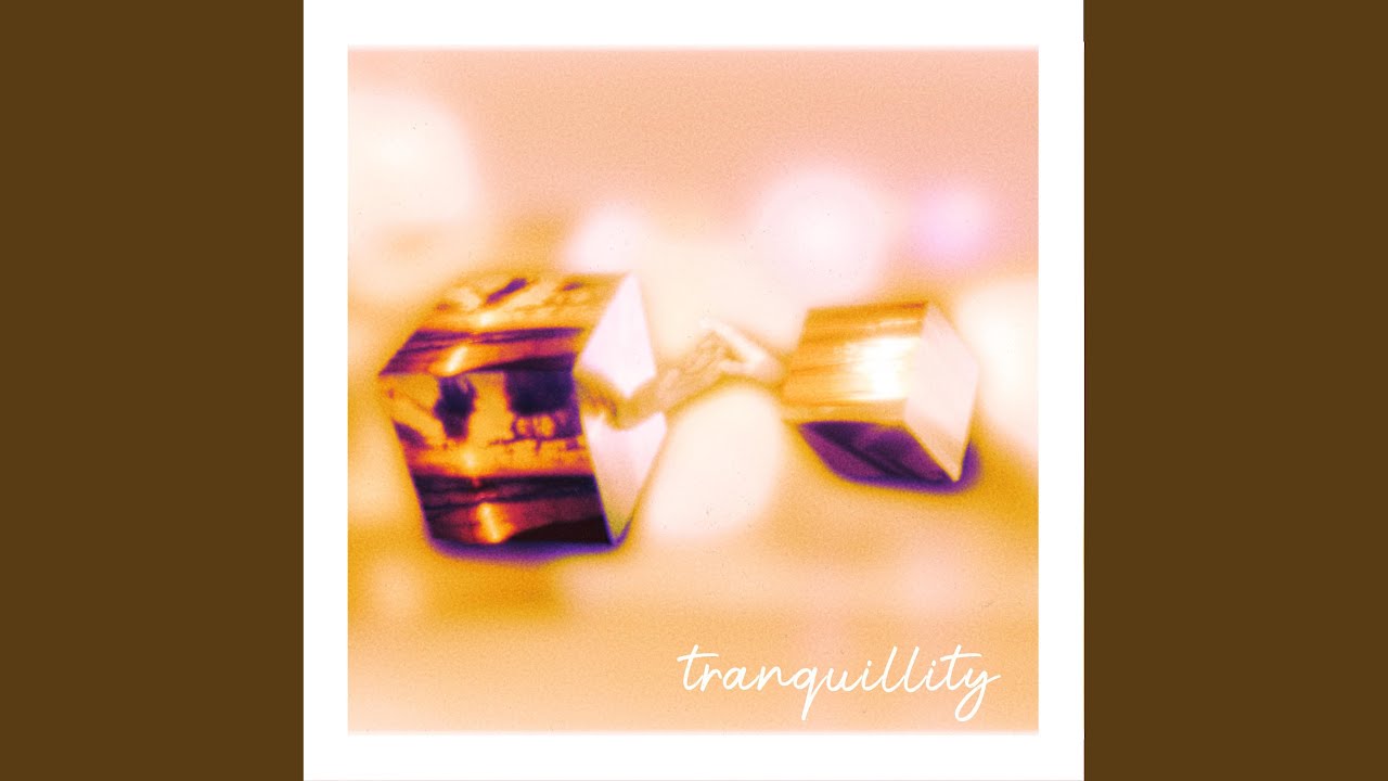Watch tranquillity on YouTube Watch tranquillity on YouTube