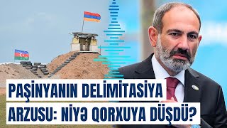 Delimitasiya tez olmalıdır, yoxsa... | Paşinyandan təcili açıqlama