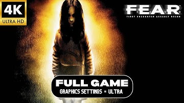 F.E.A.R – Full Story Walkthrough (4K 60FPS, Ultra Settings) | No Commentary