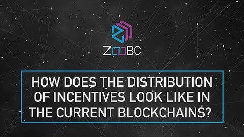 How does the distribution of incentives look like in the current blockchains?