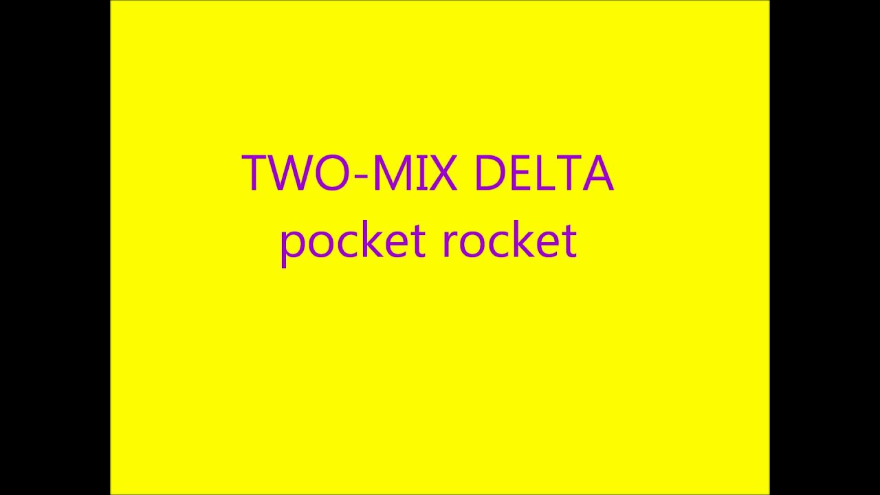 Pocket Rocket Ii Mix Delta Lyrics Song Meanings Videos Full Albums Bios