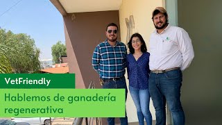 VetFriendly: Ganadería Regenerativa parte 1