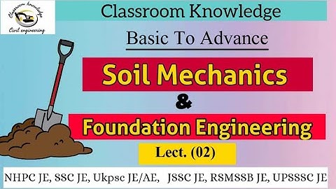 Lecture - 02 |Soil Origin and its Properties |Soil Mechanics and Foundation Engineering |(class-02)