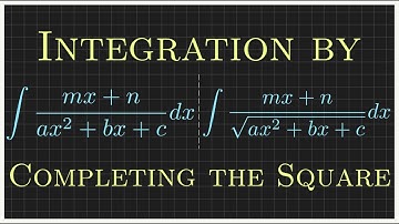 09 Integration by Completing the Square