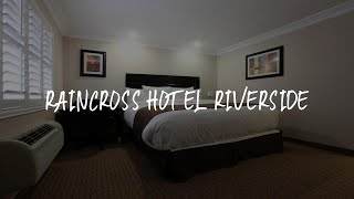 Raincross Hotel Riverside Review - Riverside , United States of America