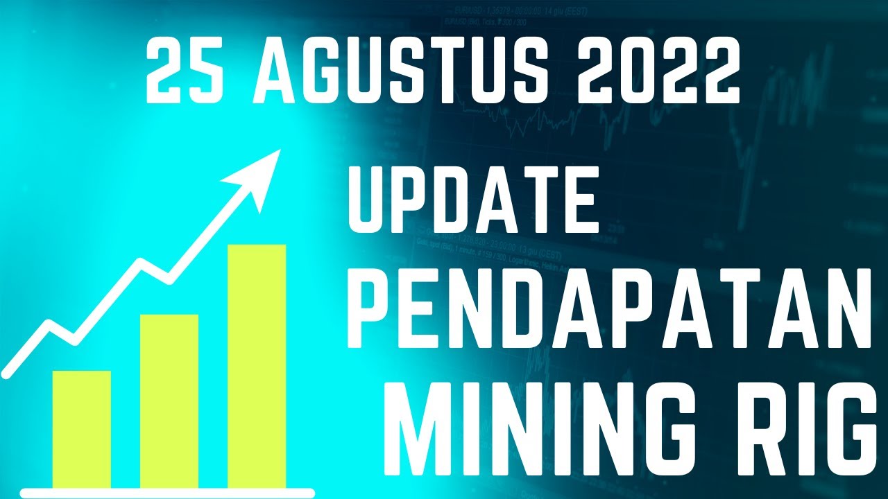 Update Pendapatan Mining ETHEREUM | Per Tanggal 25 Agustus 2022