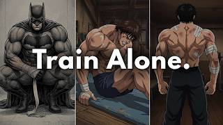 How to Become Strong When Nobody Is Watching (Batman Method)