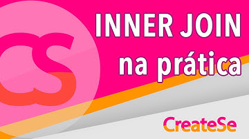 INNER JOIN na prática | CreateSe