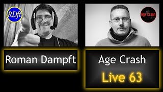Age Crash & Roman Dampft Live # 63 HD