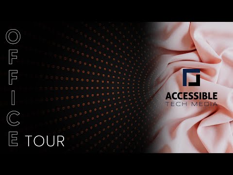 Accessible Tech Media Office Tour - video from Accessible Tech Media