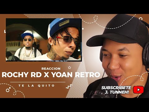 REACCIÓN a ROCHY RD X YOAN RETRO - TE LA QUITO 👿(VIDEO OFICIAL)