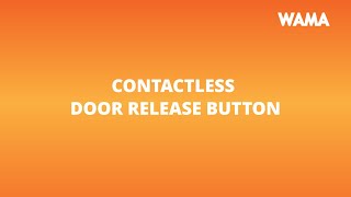 WAMA Contactless Door Release Button