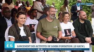 LANCEMENT DES ACTIVITES DE LAMBA FONDATION  LF-AACM