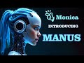 Monica Introduce MANUS AI Model: Redefining AI Development Today!