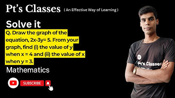 ‎@ptsclasses  Q. Draw the graph of the equation, 2x-3y= 5. From your graph, find (i) the value of y