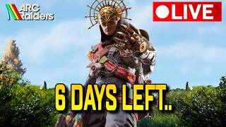 🔴 ARC Raiders LIVE - 6 Days Until The Big Update.. Can We Prepare?