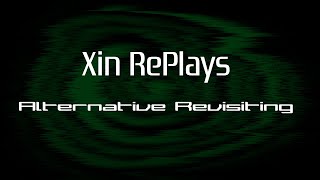 Xin RePlays Promo