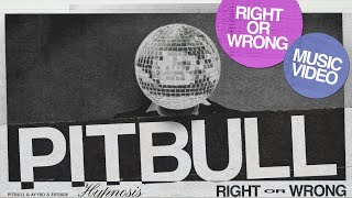 Смотреть клип Pitbull - Right Or Wrong