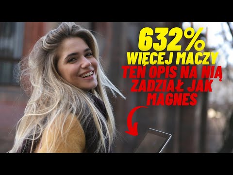 TINDER OPIS  - oto jaki opis na tinderze / badoo dać  - skuteczny podryw