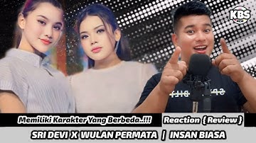 Baddasss..!!! Wulan Permata X Sri Devi | Insan Biasa | Reaction