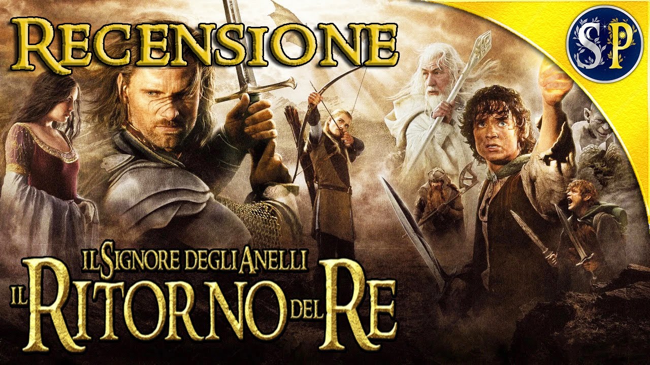 IL SIGNORE DEGLI ANELLI: IL RITORNO DEL RE. Recensione del film - YouTube