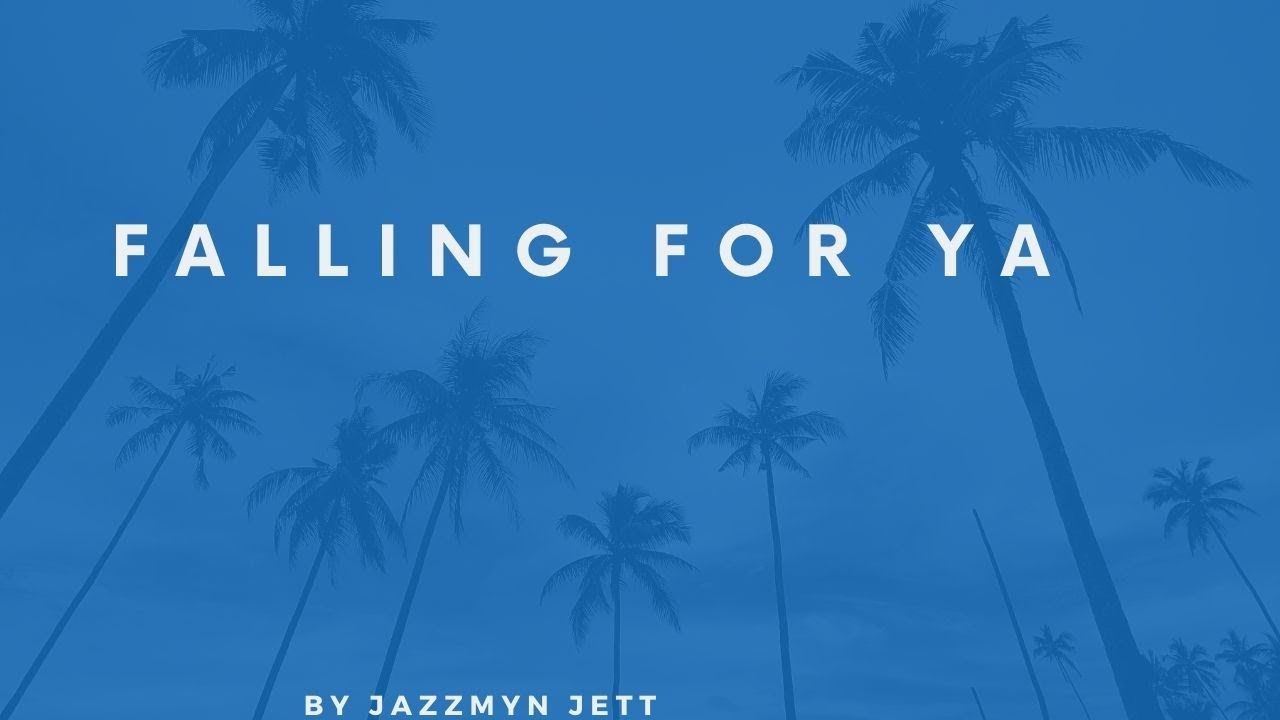Falling For Ya Lyrics | By Jazzmyn Jett - YouTube