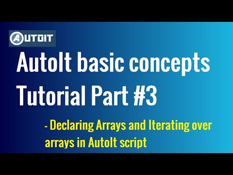 AutoIt basic concepts Tutorial Part #3 | Declaring Arrays and Iterating Over Arrays in AutoIt