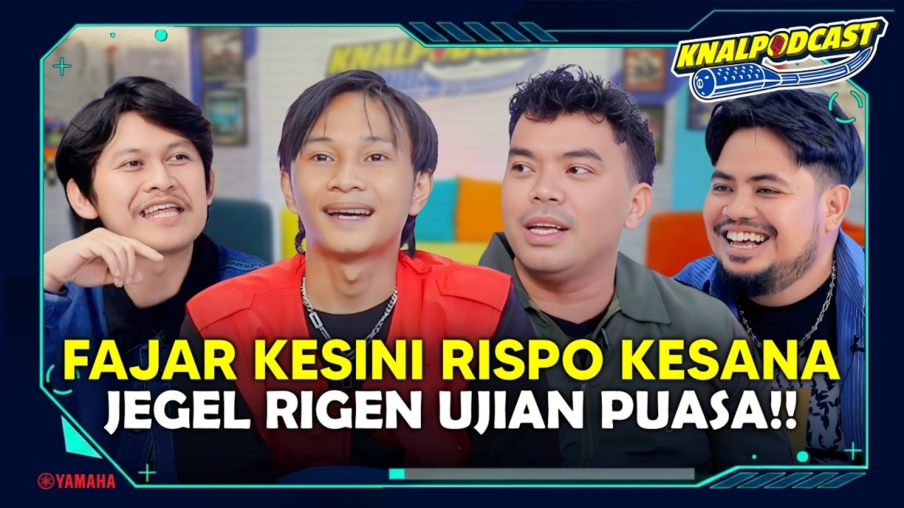 FAJAR SADBOY UJIAN RIGEN JEGEL DI BULAN PUASA?! KECUALI RISPO! PUASA HARUS SABAR! KNALPODCAST. EP 19