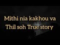 Mithi nia kakhou va thilsoh true story