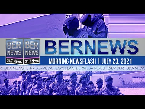 Bermuda Newsflash For Friday July 23 21 Youtube Bermuda Newsflash For Friday July 23 21 Youtube