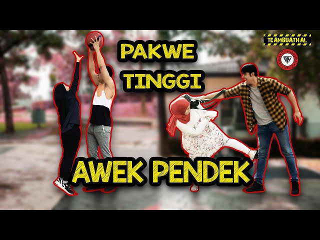 PAKWE TINGGI VS AWEK PENDEK class=