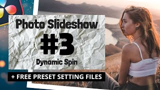 Photo Slideshow #3 : Dynamic Spin + Free Preset Setting Files | DaVinci Resolve 17