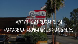 Motel 6 Glendale, CA Pasadena Burbank Los Angeles Review - Glendale , United States of America