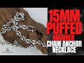 15mm Puffed Mariner Link Necklace .925 Sterling Silver Necklace - 2023 Launch | Silverwow