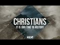 Christians: It is our Time in History - John DeBerry