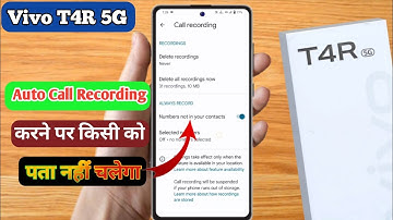 how to vivo t4r 5g call recording setting,vivo t4r 5g auto call recording