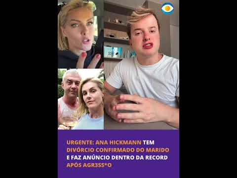 🚨 Urgente! Ana Hickmann tem divórcio confirmado do marido e faz anúncio dentro da Record