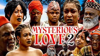 MYSTERIOUS LOVE 2 (OBI OKOLI, NGOZI EZEONU, CHIKA IKE, KEN ERICS) 2023 NIGERIAN CLASSIC MOVIES #2023