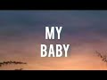 My Baby (lyrics)-Bien ft Ayra Star