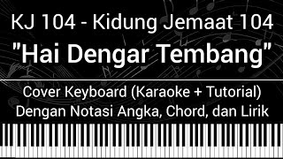 KJ 104 - Hai Dengar Tembang Malaikat (Not Angka, Chord, Lirik) Cover Keyboard (Karaoke + Tutorial)