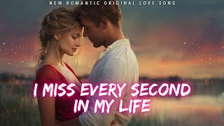❤️ I Miss Every Second In My Life | New Romantic Love Song | English Music 2025 ❤️