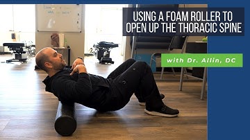 Using a Foam Roller to Open the Thoracic Spine
