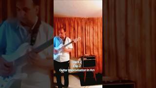 Guitar Improvisation in Am | Track 2 (Short 2)