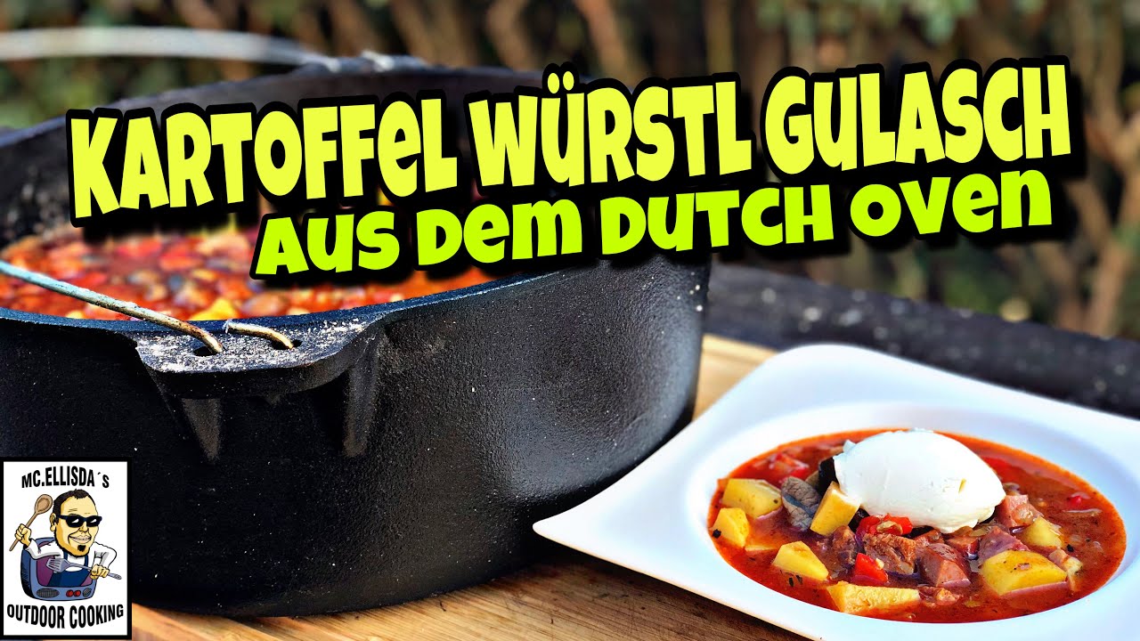 200 Kartoffel Wurst Gulasch aus dem DUTCH OVEN YouTube 200 Kartoffel Wurst Gulasch aus dem DUTCH OVEN YouTube