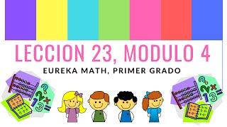 Lección 23, Modulo 4 / Eureka Math - Primer Grado